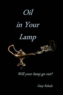 Book cover for Oil In Your Lamp