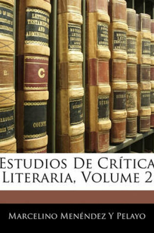 Cover of Estudios de Critica Literaria, Volume 2