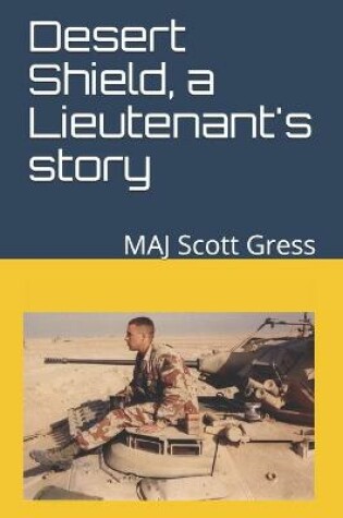 Cover of Desert Shield, a Lieutenant's story