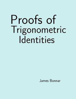 Book cover for Proofs of Trigonometric Identities