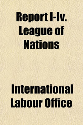 Book cover for Report I-IV. League of Nations