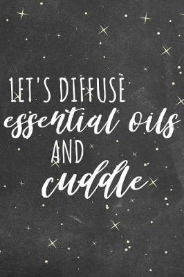 Book cover for Let's Diffuse Essential Oils and Cuddle