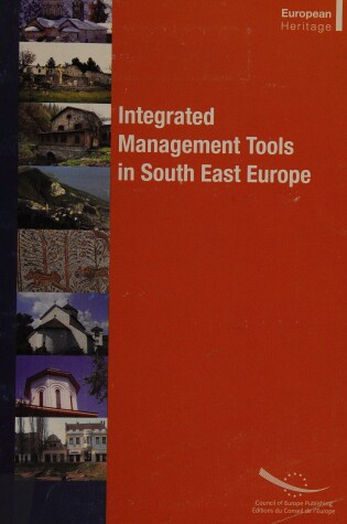 Cover of Integrated Management Tools in the Heritage of South-east Europe