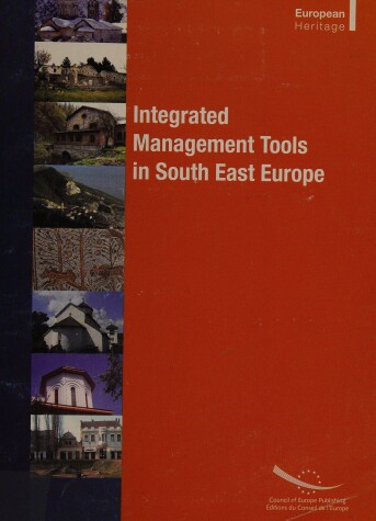 Book cover for Integrated Management Tools in the Heritage of South-east Europe