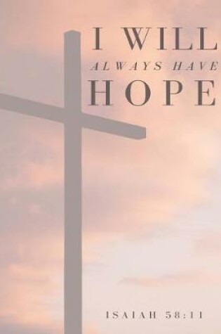 Cover of I Will Always Have Hope