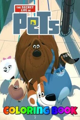 Cover of The Secret Life of Pets Coloring Book