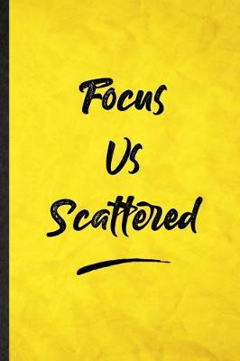 Book cover for Focus Vs. Scattered