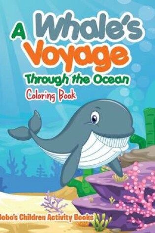 Cover of A Whale's Voyage Through the Ocean Coloring Book