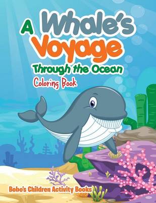 Book cover for A Whale's Voyage Through the Ocean Coloring Book