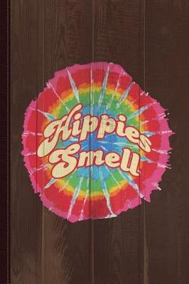 Book cover for Hippies Smell Journal Notebook