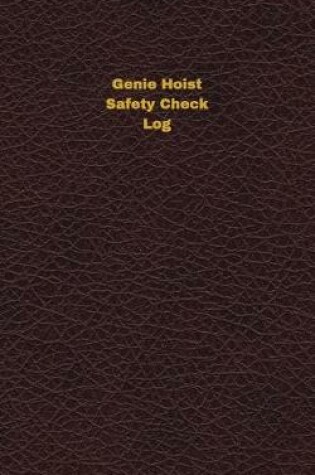 Cover of Genie Hoist Safety Check Log