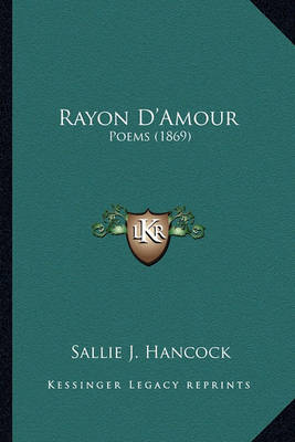 Book cover for Rayon D'Amour Rayon D'Amour