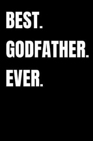 Cover of Best. Godfather. Ever.