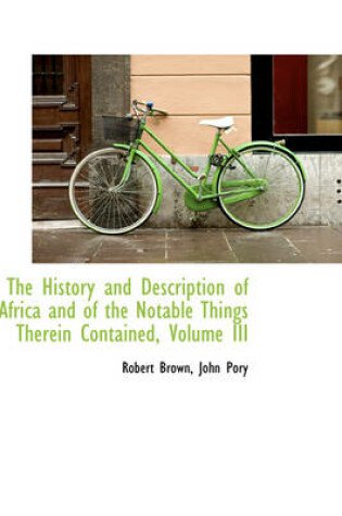 Cover of The History and Description of Africa and of the Notable Things Therein Contained, Volume III