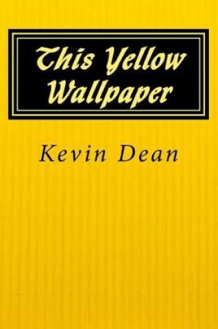 Cover of This Yellow Wallpaper