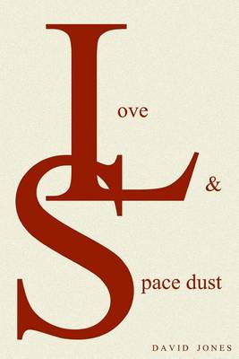 Book cover for Love And Space Dust