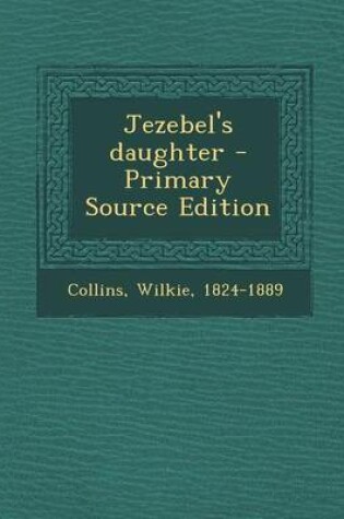 Cover of Jezebel's Daughter - Primary Source Edition