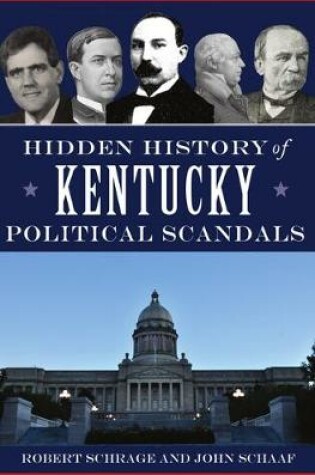 Cover of Hidden History of Kentucky Political Scandals