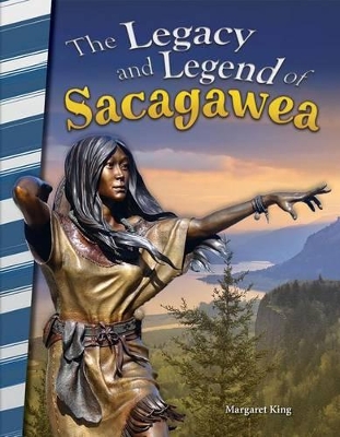 Cover of The Legacy and Legend of Sacagawea