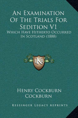 Cover of An Examination of the Trials for Sedition V1