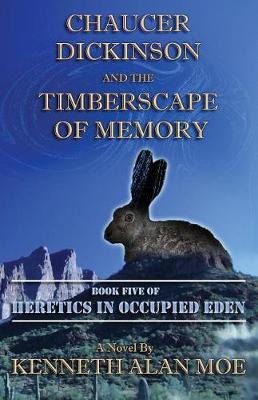 Book cover for Chaucer Dickinson and the Timberscape of Memory