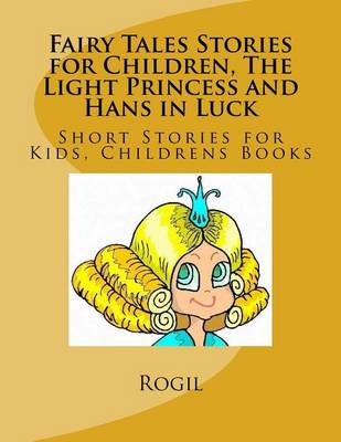 Book cover for Fairy Tales Stories for Children, the Light Princess and Hans in Luck