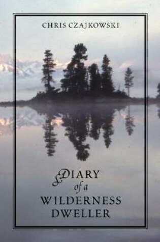 Cover of Diary of a Wilderness Dweller