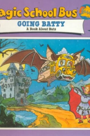 Cover of Magic School Bus Going Batty