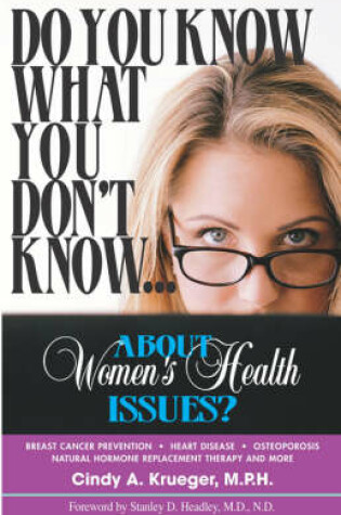 Cover of Do You Know What You Don't Know... About Women's Health Issues?