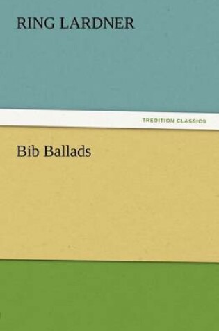 Cover of Bib Ballads