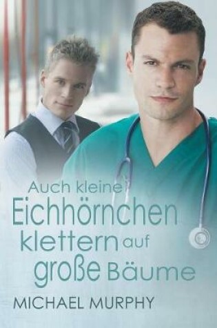Cover of Auch Kleine Eichhoernchen Klettern Auf Grosse Baume