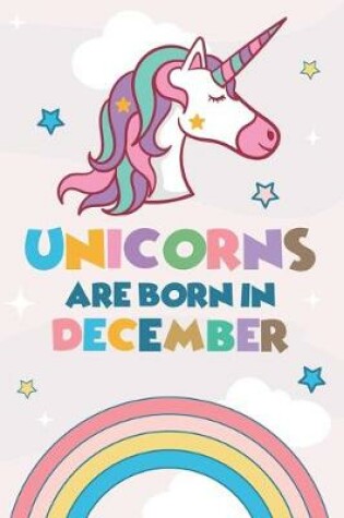 Cover of Unicorns Are Born In December
