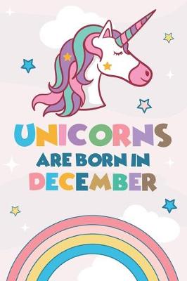 Book cover for Unicorns Are Born In December