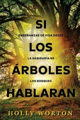 Cover of Si los arboles hablaran