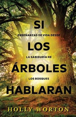 Book cover for Si los arboles hablaran