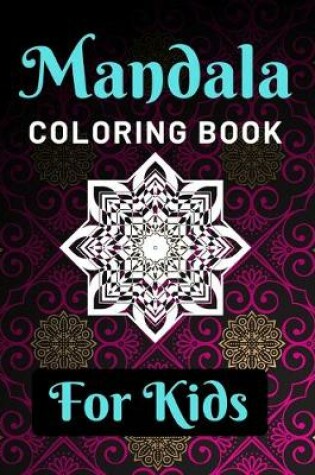 Cover of Mandala Coloring Book for Kids