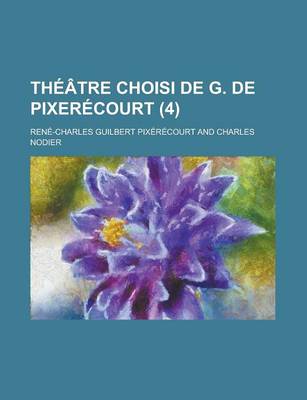 Book cover for Theatre Choisi de G. de Pixerecourt (4)