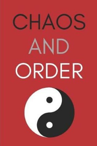 Cover of Chaos and Order Yin Yang Duality, a Jordan Peterson Lao Tzu Journal