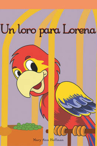 Cover of Un Loro Para Lorena (a Parrot for Pam)