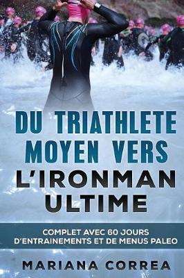 Book cover for Du TRIATHLETE MOYEN VERS L IRONMAN ULTIME