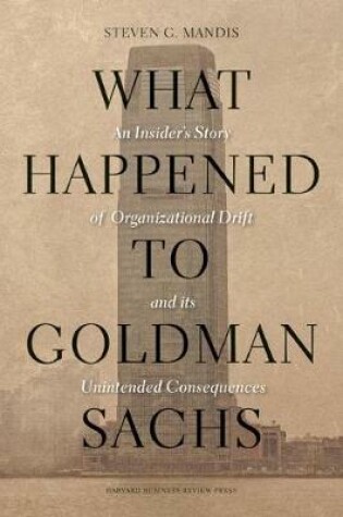 Cover of What Happened to Goldman Sachs