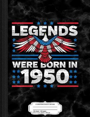 Book cover for Legends Were Born in 1950 Patriotic Birthday
