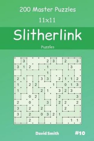 Cover of Slitherlink Puzzles - 200 Master Puzzles 11x11 vol.10