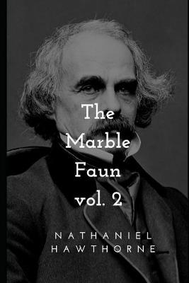 Book cover for The Marble Faun, Volume II
