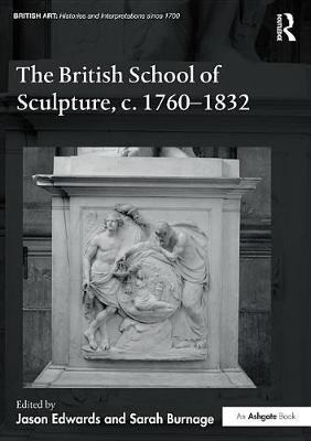 Cover of The British School of Sculpture, c.1760-1832