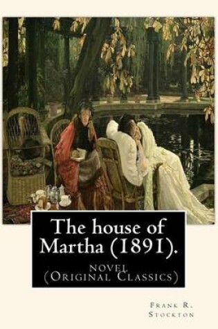 Cover of The house of Martha (1891). By