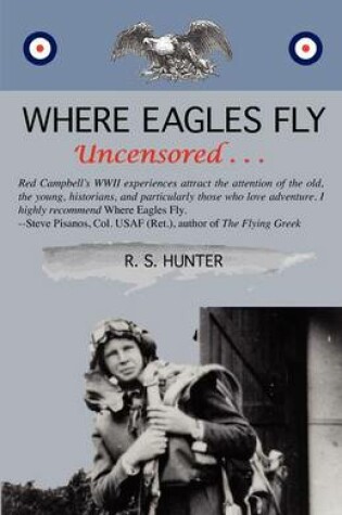 Cover of Where Eagles Fly, Uncensored ...