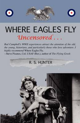 Book cover for Where Eagles Fly, Uncensored ...