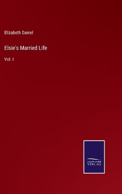 Book cover for Elsie's Married Life