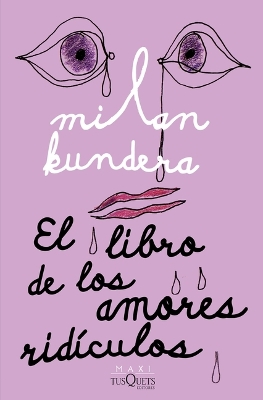 Book cover for El Libro de Los Amores Rid�culos / Laughable Loves